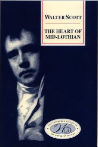 Walter Scott - The Heart of Mid-Lothian