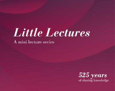 Little Lectures - A Mini Lecture Series