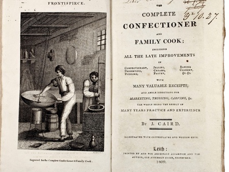 The Complete Confectioner and Family Cook, John Caird, 1809 [SB 6415 Cai]