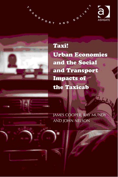 Taxi! Urban Economies and the Social and Transport Impacts of the Taxicab, which is published today (Tuesday February 23)