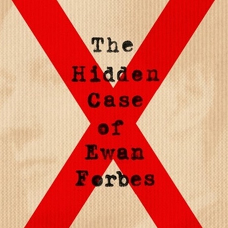 The Hidden Case of Ewan Forbes by Zoë Playdon