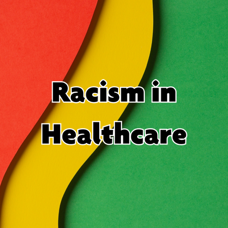 Racism in Healthcare