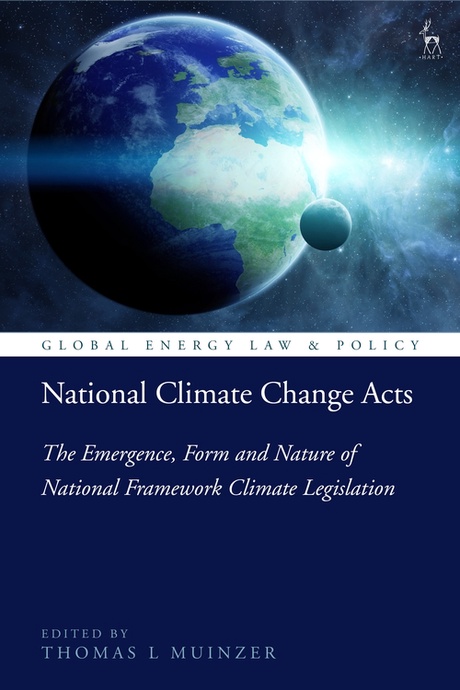 Cover of National Climate Change Acts: The Emergence, Form and Nature of National Framework Climate Legislation, published by Hart