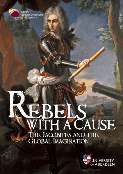 Rebels with a Cause: The Jacobites and the Global Imagination 