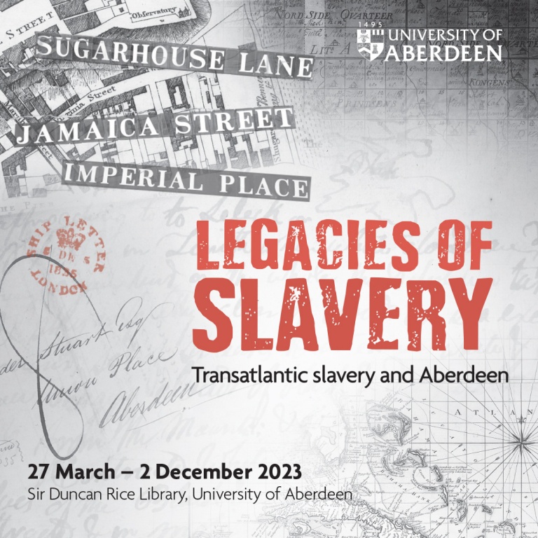 Legacies of Slavery - Transatlantic Slavery and Aberdeen