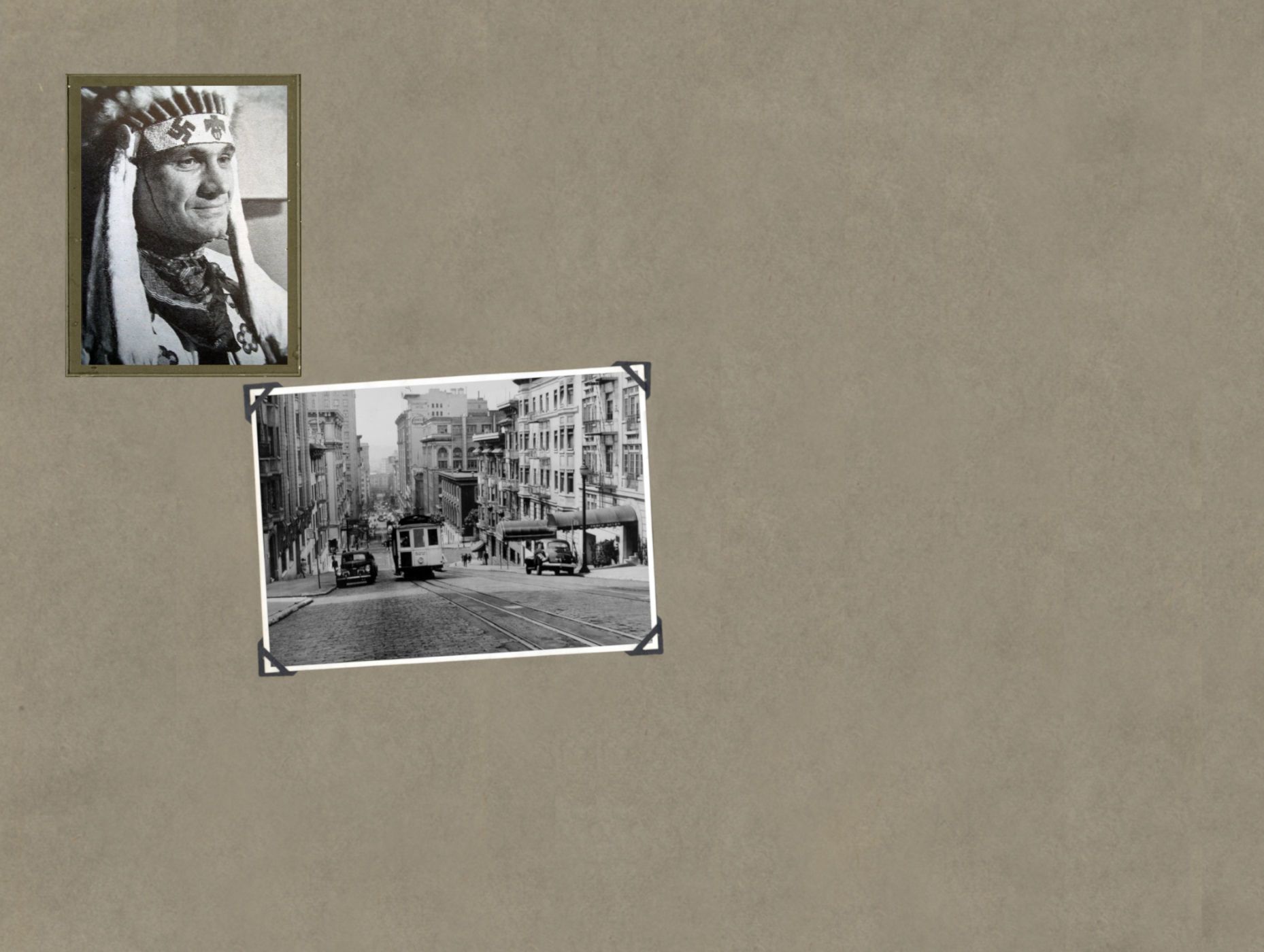 Two photos. Top: Fritz Wiedemann wearing native American headdress. Bottom: San Francisco streetscape, 1940s.